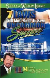 bokomslag 7 Laws You Must Honor To Have Uncommon Success