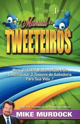 bokomslag O Manual DOS Tweeteiros, Volume 1