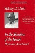 Sidney D. Drell - In the Shadow of the Bomb, Inbunden