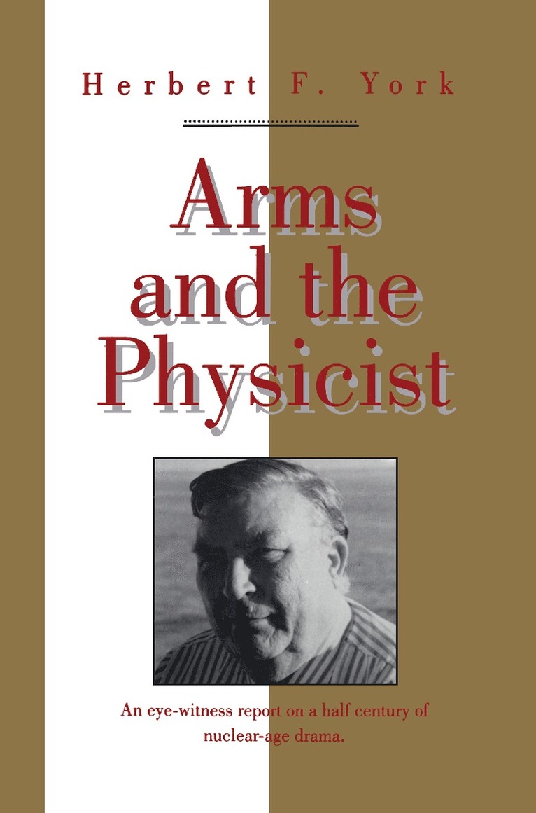 Herbert F. York - Arms and the Physicist, Inbunden