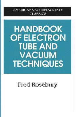 Handbook of Electron Tube and Vacuum Techniques 1