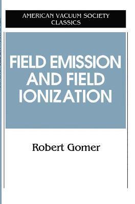 Field Emissions and Field Ionization 1