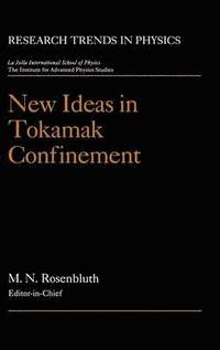 bokomslag New Ideas in Tokamak Confinement