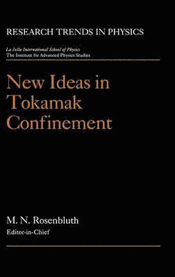 bokomslag New Ideas in Tokamak Confinement