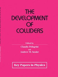 bokomslag The Development of Colliders