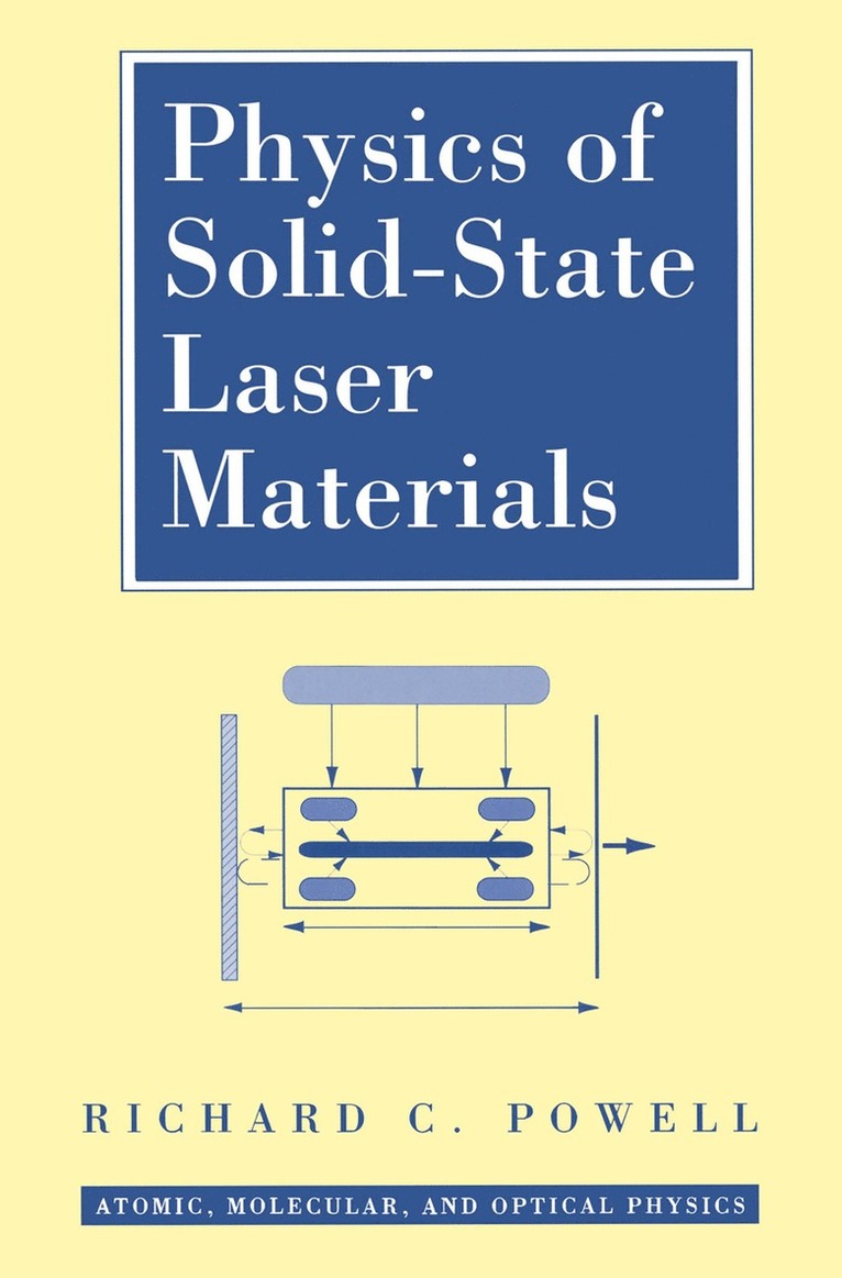 Richard C. Powell, Richard C Powell - Physics of Solid-State Laser Materials, Inbunden