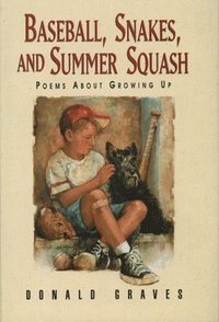 bokomslag Baseball, Snakes, and Summer Squash