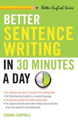 bokomslag Better Sentence Writing in 30 Minutes a Day