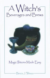 bokomslag A Witch's Beverages and Brews