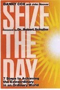 bokomslag Seize The Day : 7 Steps to Achieving the Extraordinary in an Ordinary World