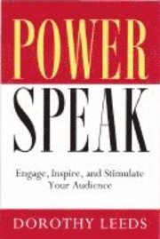 bokomslag PowerSpeak: Engage, Inspire, and Stimulate Your Audience
