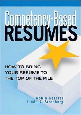 bokomslag Competency-Based Resumes: How to Bring Your Resume to the Top of the Pile