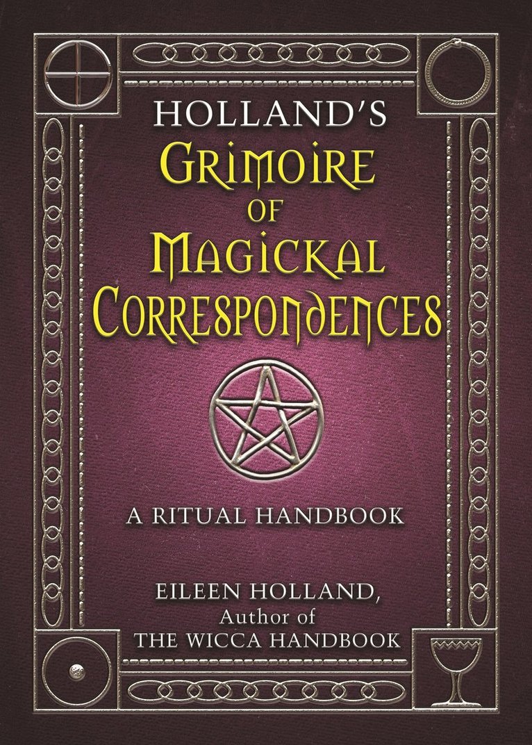 Eileen Holland - Holland'S Grimoire Of Magickal Correspondence: A Ritual Hand, Häftad
