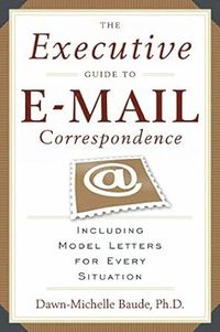 bokomslag The Executive Guide to Email Correspondence