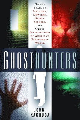 John B. Kachuba, John Kachuba - Ghosthunters, Häftad