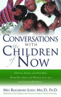 bokomslag Coversations with the Children of Now