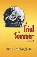 A Trial in Summer 1