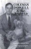 Coleman Dowell, ColemanDowell - Star-Bright Lie, Inbunden