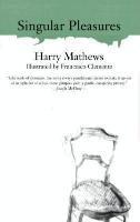 Harry Mathews, Harry Matthews - Singular Pleasures, Häftad
