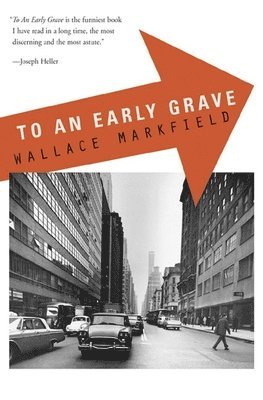 Wallace Markfield, WallaceMarkfield - To an Early Grave, Häftad