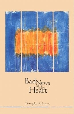 Bad News of the Heart 1