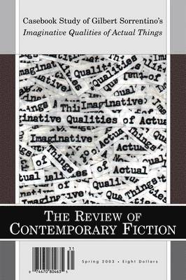 bokomslag Review of Contemporary Fiction Spring 2003: Casebook Study of Imaginative Qualities of Actual Things