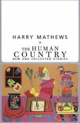 Harry Mathews - Human Country, Häftad