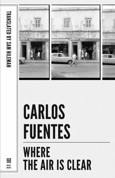 Carlos Fuentes - Where the Air Is Clear, Häftad