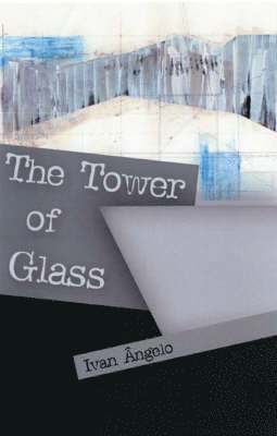 Ivan Angelo - Tower of Glass, Häftad