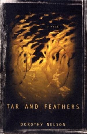 Dorothy Nelson - Tar and Feathers, Häftad