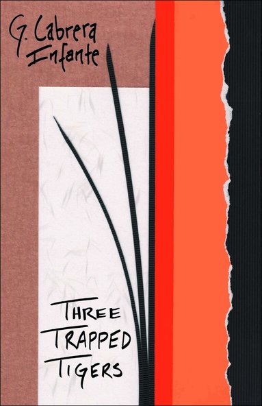 G Cabrera Infante - Three Trapped Tigers, Häftad