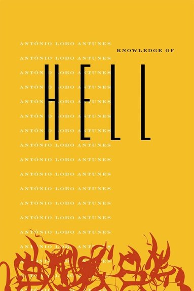 Antonio Lobo Antunes - Knowledge of Hell, Häftad