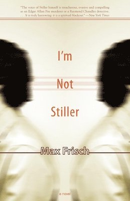 Max Frisch, Michael Bullock - I'm Not Stiller, Häftad