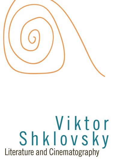 Viktor Borisovich Shklovskii - Literature and Cinematography, Häftad