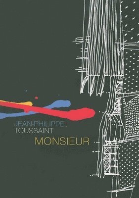 Jean-Philippe Toussaint - Monsieur, Häftad