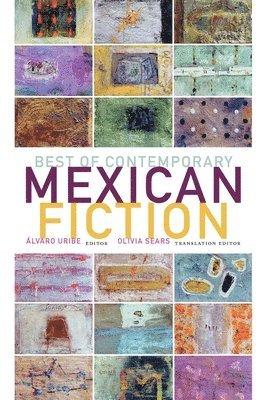 Best of Contemporary Mexican Fiction