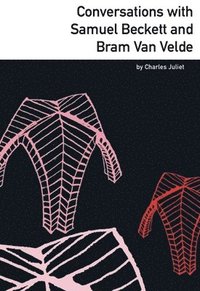 bokomslag Conversations with Samuel Beckett and Bram Van Velde