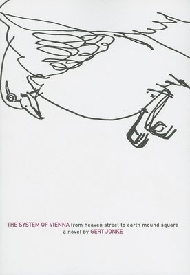 Gert Jonke - System of Vienna: From Heaven Street to Earth Mound Square, Häftad