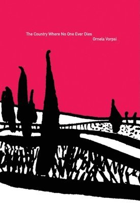 Ornela Vorpsi - Country Where No One Ever Dies, Häftad