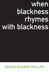 bokomslag When Blackness Rhymes with Blackness
