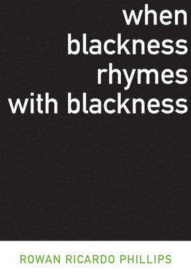 bokomslag When Blackness Rhymes with Blackness