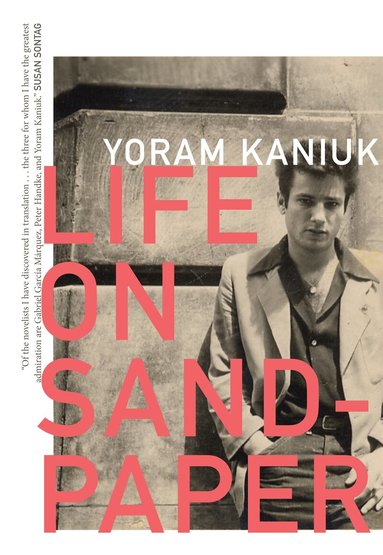 Yoram Kaniuk - Life on Sandpaper, Häftad