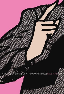 Herve Le Tellier, Herve Le Tellier - A Thousand Pearls (for a Thousand Pennies), Häftad