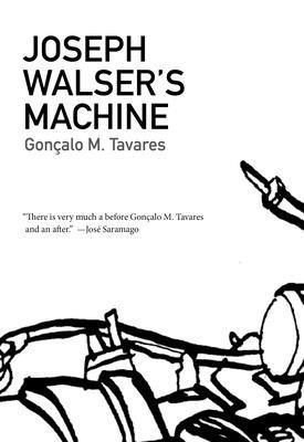 Goncalo M Tavares, Goncalo M. Tavares - Joseph Walser's Machine, Häftad