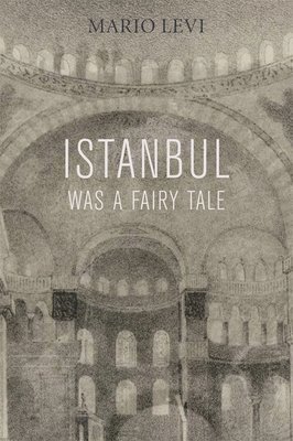 bokomslag Istanbul Was a Fairy Tale