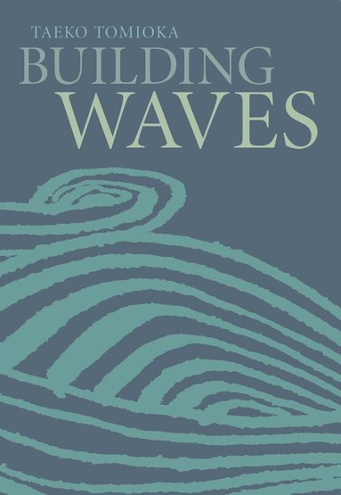 Taeko Tomioka - Building Waves, Häftad