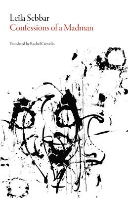 Leila Sebbar - Confessions of a Madman, Häftad