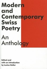 bokomslag Modern and Contemporary Swiss Poetry