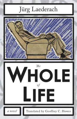 Jurg Laederach - The Whole of Life, Häftad