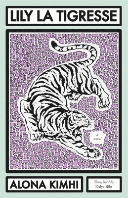 Alona Kimhi, Author Rachel S Harris, Rachel S. Harris, Author Harris, Rachel S, Rachel S Harris - Lily la Tigresse, Häftad